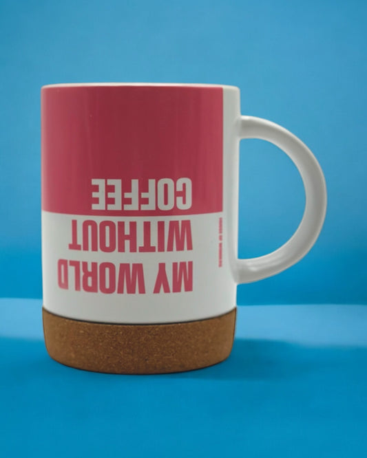 "My World Without Coffee" Mug