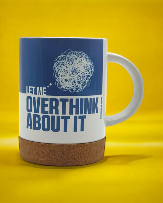 "Let Me Overthink About It" Mug